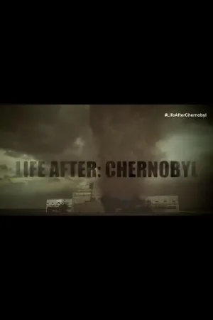 Чернобыль: жизнь после